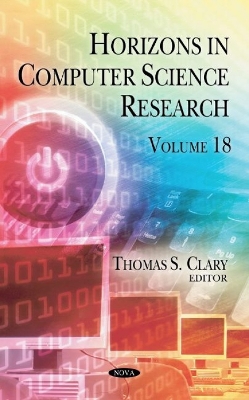 Horizons in Computer Science Research: Volume 18 - Clary, Thomas S. (Editor)
