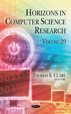 Horizons in Computer Science Research. Volume 20 - Clary, Thomas S. (Editor)