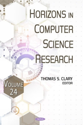 Horizons in Computer Science Research. Volume 24 - Clary, Thomas S. (Editor)