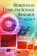 Horizons in Computer Science Research: Volume 6