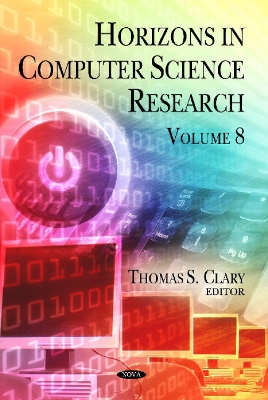 Horizons in Computer Science Research: Volume 8 - Clary, Thomas S (Editor)
