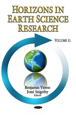 Horizons in Earth Science Research. Volume 11 - Veress, Benjamin (Editor), and Szigethy, Jozsi (Editor)