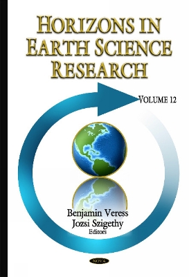 Horizons in Earth Science Research: Volume 12 - Veress, Benjamin (Editor), and Szigethy, Jozsi (Editor)
