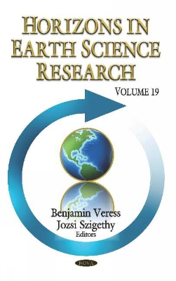 Horizons in Earth Science Research: Volume 19 - Veress, Benjamin (Editor), and Szigethy, Jozsi (Editor)