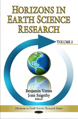 Horizons in Earth Science Research: Volume 2 - Veress, Benjamin (Editor), and Szigethy, Jozsi (Editor)