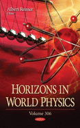 Horizons in World Physics: Volume 306