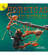 Hormigas Incre�bles: Amazing Ants