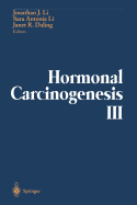 Hormonal Carcinogenesis III: Proceedings of the Third International Symposium