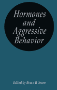 Hormones and Aggressive Behavior