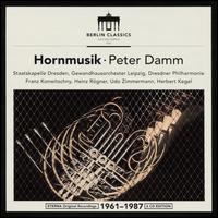 Hornmusik - Amadeus Webersinke (piano); Clemens Dillner (horn); Dieter Pansa (horn); Hansjurgen Scholze (organ); Joachim Ulbricht (horn);...