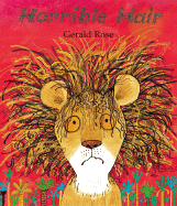 Horrible Hair - Rose, Gerald