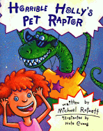 Horrible Holly's Pet Raptor
