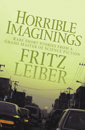 Horrible Imaginings: Stories