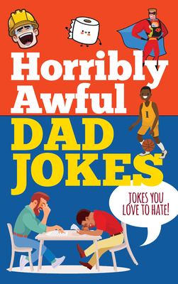 Horribly Awful Dad Jokes - Peter Pauper Press Inc (Creator)