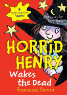 Horrid Henry Wakes the Dead