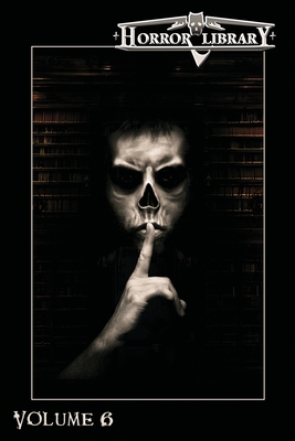 Horror Library, Volume 6 - Guignard, Eric J (Editor)