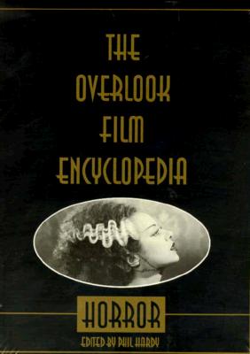 Horror - Hardy, Phil (Editor), and Milne, Tom (Editor), and Newman, Kim (Editor)