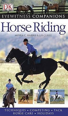 Horse Riding - Clegg, Lis, and Harris, Moira C.