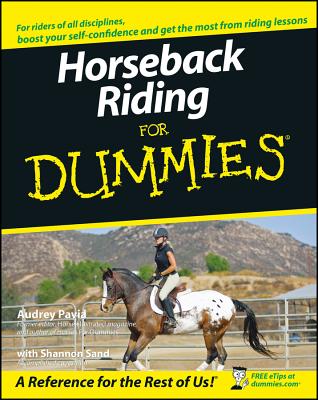 Horseback Riding for Dummies - Pavia, Audrey, and Sand, Shannon