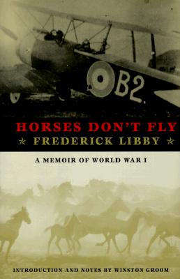 Horses Don't Fly - Libby, Frederick, and Groom, Winston, Mr. (Introduction by), and Marsh, Sally Ann (Afterword by)