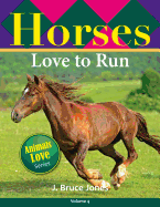 Horses Love to Run