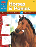 Horses & Ponies: Step-By-Step Instructions for 25 Different Breeds