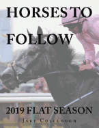 Horses to Follow: 2019 Flat Season