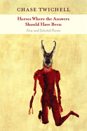 Horses Where the Answers Should Have Been: New & Selected Poems
