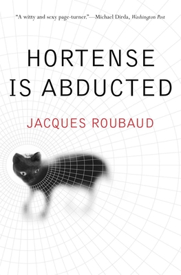 Hortense Is Abducted - Roubaud, Jacques, and Di Bernardi, Dominic
