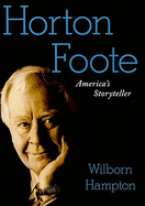 Horton Foote: America's Storyteller