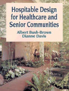 Hospitable Design for Healthcare and Senior Communities