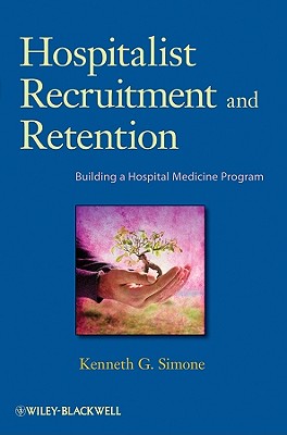 Hospitalist Recruitment and Retention - Simone, Kenneth G
