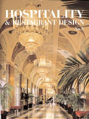 Hospitality & Restaurant Design 3 - Visual Reference Publications