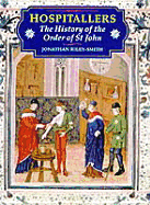 Hospitallers: History of the Orders