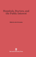 Hospitals, Doctors, and the Public Interest