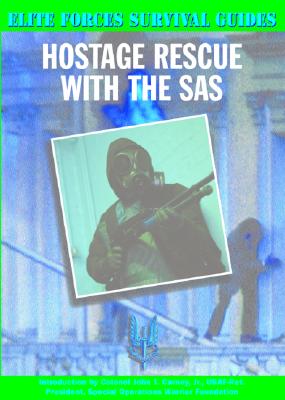 Hostage Rescue with the SAS - McNab, Chris, and Carney, John T, Col., Jr. (Introduction by)