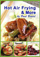 Hot Air Frying & More