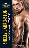 Hot and Badgered: A Honey Badger Shifter Romance