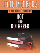 Hot and Bothered