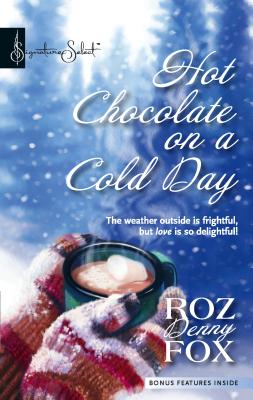 Hot Chocolate on a Cold Day - Fox, Roz Denny
