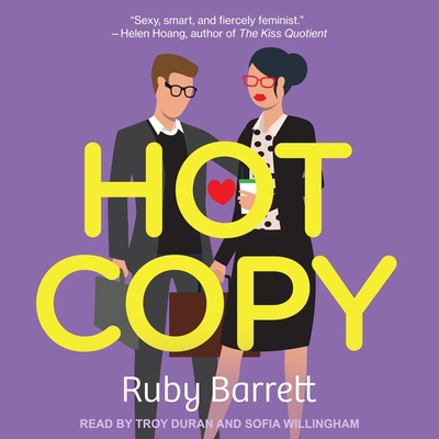 Hot Copy - Barrett, Ruby, and Willingham, Sofia (Read by), and Duran, Troy (Read by)