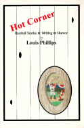 Hot Corner: Baseball Stories and Writing and Humor