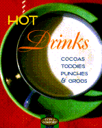 Hot Drinks: Cocoas, Toddies, Punches, Grogs