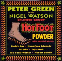 Hot Foot Powder - Peter Green & Nigel Watson Splinter Group