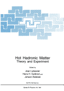Hot Hadronic Matter: Theory and Experiment