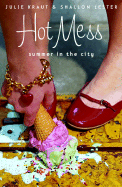 Hot Mess: Summer in the City
