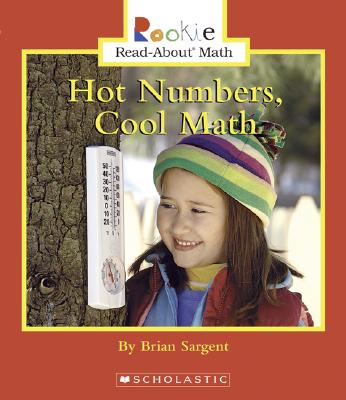 Hot Numbers, Cool Math - Sargent, Brian