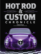 Hot Rod & Custom Car Chronicle - Taylor, Thom, and Consumer Guide