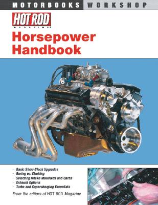 Hot Rod Horsepower Handbook - Hot Rod Magazine (Editor)