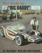 Hot Rods by Ed Big Daddy Roth